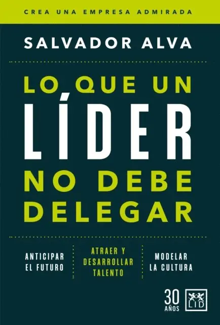 Salvador Alva - Lo que un líder no debe delegar, E-bok. Tillgänglighet: Lägg i varukorg