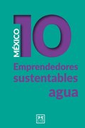 MÃ©xico 10 emprendedores sustentables - agua