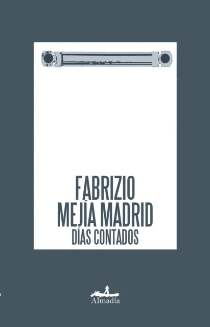 Fabrizio Mejia Madrid - Días contados, E-bok