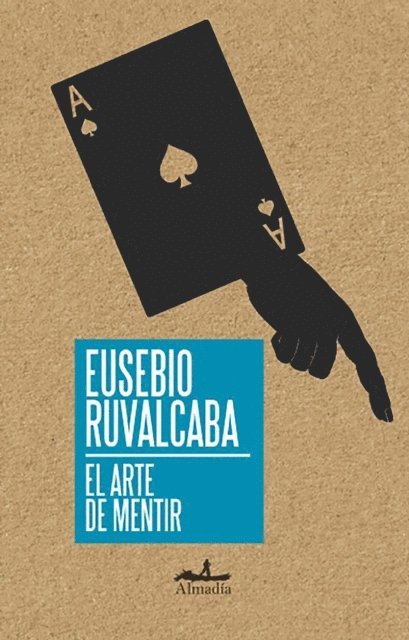 Eucario Ruvalcaba - El arte de mentir, E-bok