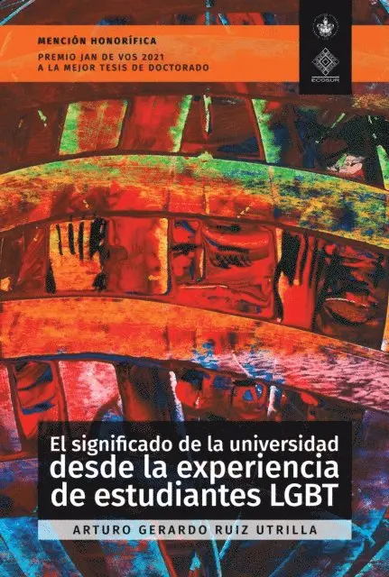 Arturo Gerardo Ruiz Utrilla - El significado de la universidad desde la experiencia de estudiantes LGBT, E-bok. Tillgänglighet: Lägg i varukorg