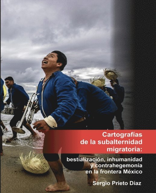 Sergio Prieto Diaz - Cartografías de la subalternidad migratoria, E-bok