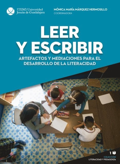 Giannina Olivieri Pacheco, Maria de Lourdes Centeno Partida, Ma. Guadalupe Valdes, Luis Felipe Gomez Lopez, Monica Maria Marquez Hermosillo - Leer y escribir., E-bok