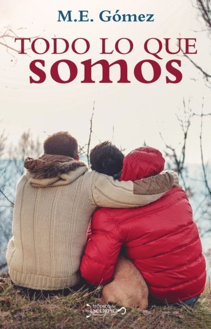 M. E. Gomez - Todo lo que somos, E-bok