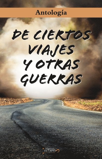 Liliana Castillero, Rosa Elena Paz Iparraguirre, M. E. Gomez, Maria Guadalupe Luna Flores, Teresa Fernandez de San Juan, Cesar Hernandez Coria, Laura M. Sanchez, Maria Enriqueta Beyer, Alma Gara, Maria Isabel Huerta Corona, Carla Zenzes, Fanny Sarfati Misrahi, Rosa Martha Ingelmo Cires, Gabriela Santana, Cristina Harari, Gilda Salinas - De ciertos viajes y otras guerras, E-bok