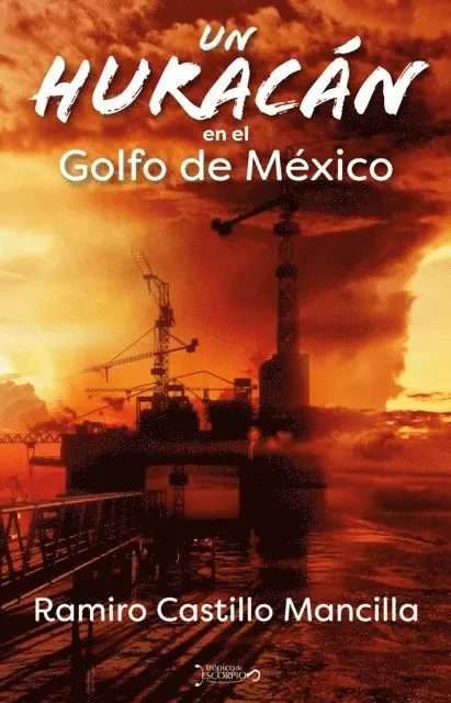 Ramiro Castillo Mancilla - Un huracán en el Golfo de México, E-bok. Tillgänglighet: Lägg i varukorg