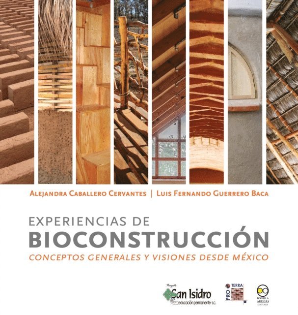 Luis Fernando Guerrero Baca, Alejandra Caballero Cervantes - Experiencias de bioconstrucción: conceptos generales y visiones desde México, E-bok