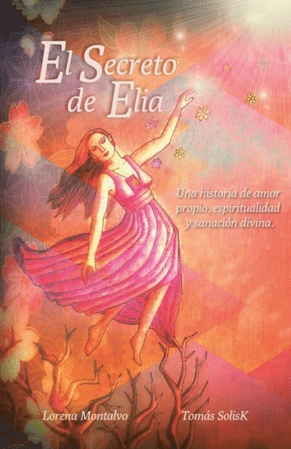 Tomas SolisK, Lorena Montalvo - El secreto de Elia, E-bok