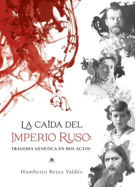 Humberto Reyes Valdes - La caída del Imperio ruso, E-bok