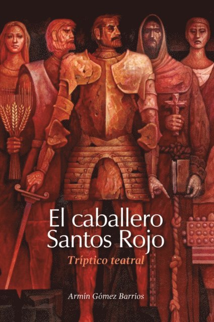 Armin Gomez Barrios - El caballero Santos Rojo, E-bok