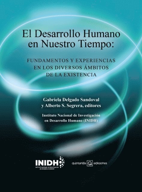 Alberto S. Segrera, Gabriela Delgado Sandoval - El Desarrollo Humano en Nuestro Tiempo, E-bok