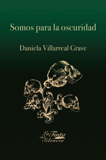 Daniela Villarreal Grave - Somos para la oscuridad, E-bok