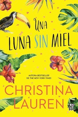 Christina Lauren - Una luna sin miel (The Honeymoon Crashers), Häftad