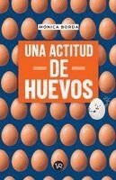 Mónica Borda - actitud de huevos, Häftad
