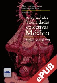 Religiosidades e identidades colectivas en México