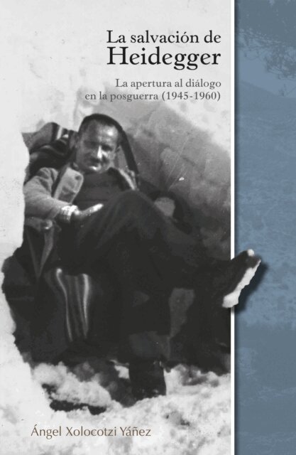 Angel Xolocotzi Yanez - La salvacion de Heidegger : la apertura al dialogo en la posguerra (1945 - 1960), E-bok