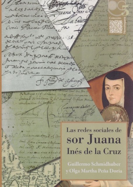 Olga Martha Pena Doria, Guillermo Schmidhuber - Las redes sociales de sor Juana Inés de la Cruz, E-bok