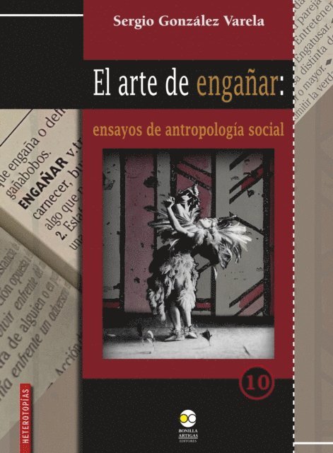Sergio Gonzalez Varela - El arte de engañar: ensayos de antropología social, E-bok