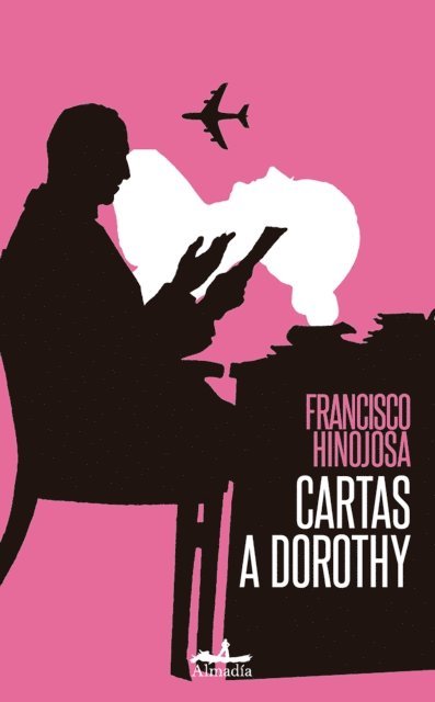 Francisco Hinojosa - Cartas a Dorothy, E-bok