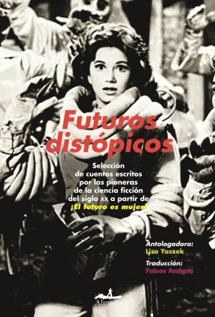 Lisa Yaszek - Futuros distopicos, E-bok