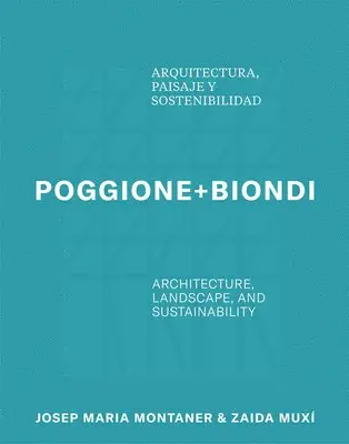 Susel Biondi, Rene Poggione - Poggione+Biondi: Architecture, Landscape and Sustainability, Häftad. Tillgänglighet: Lägg i varukorg