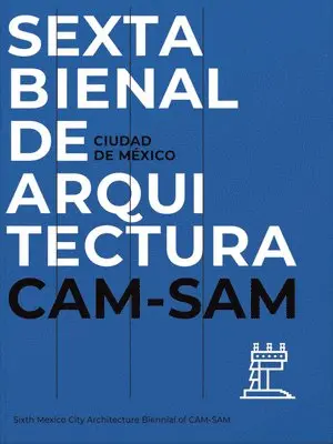 Mexico City's Sixth Architecture Biennial: CAM SAM, Häftad. Tillgänglighet: Lägg i varukorg