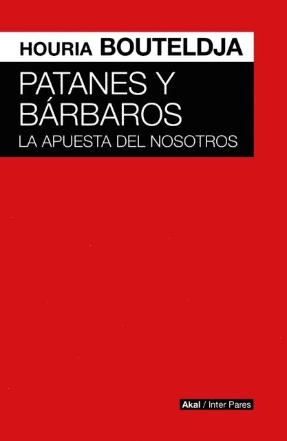 Houria Bouteldja - Patanes y bárbaros, E-bok