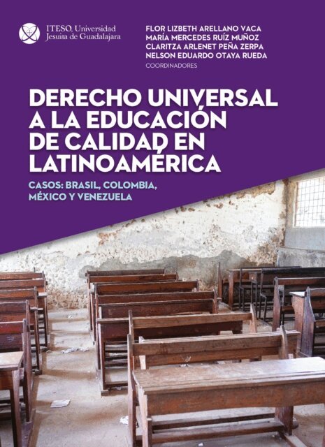 Diego Agudelo Grajales, Lucimar Adao, Flor Lizbeth Arellano Vaca - Derecho universal a la educacion de calidad en Latinoamerica, E-bok