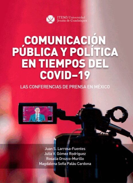 Magdalena Sofia Palau Cardona, Rosalia Orozco-Murillo, Julia V. Gomez Rodriguez, Juan S. Larrosa-Fuentes - Comunicacion publica y politica en tiempos de covid-19, E-bok