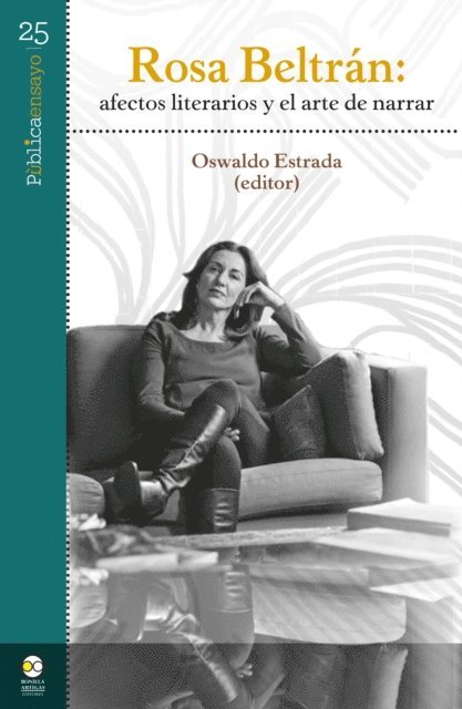 Oswaldo Estrada - Rosa Beltrán: afectos literarios y el arte de narrar, E-bok
