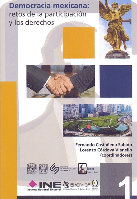 Lorenzo Cordova Vianello, Fernando Castaneda Sabido - Democracia mexicana: retos de la participación y los derechos, E-bok