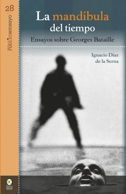 Ignacio Diaz de la Serna - La mandíbula del tiempo: ensayos sobre Georges Bataille, E-bok. Tillgänglighet: Lägg i varukorg