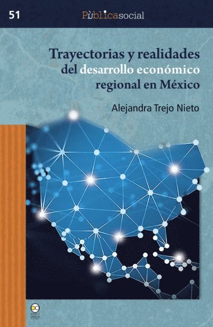 Alejandra Trejo Nieto - Trayectorias y realidades del desarrollo economico regional en Mexico, E-bok. Tillgänglighet: Lägg i varukorg