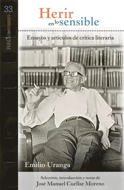 Emilio Uranga - Herir en lo sensible: ensayos de crítica literaria, E-bok. Tillgänglighet: Lägg i varukorg