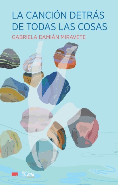 Gabriela Damian Miravete - La canción detrás de todas las cosas, E-bok