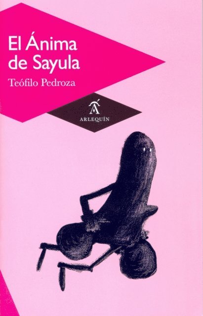 Teofilo Pedroza, Felipe Ponce - El Ánima de Sayula, E-bok