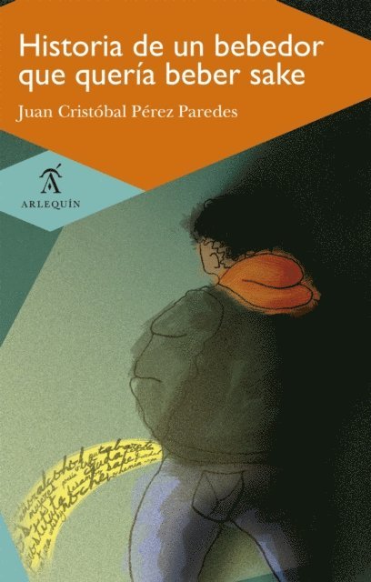 Juan Cristobal Perez Paredes - Historia de un bebedor que quería beber sake, E-bok