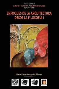 Volumen 10 Enfoques de la Arquitectura desde la Filosofía I