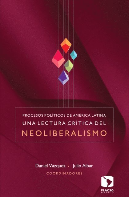 Paula Valle de Bettencourt, Javier Contreras Alcantara, Leandro Gamallo, Francisco Cantamutto, Fernando Munguia Galeana, Jorge Luis Suarez Mendoza, Adrian Velazquez, Agostina Constantino, Guillermo Pereyra, Julio Aibar, Daniel Vazquez - Procesos políticos de América Latina, E-bok