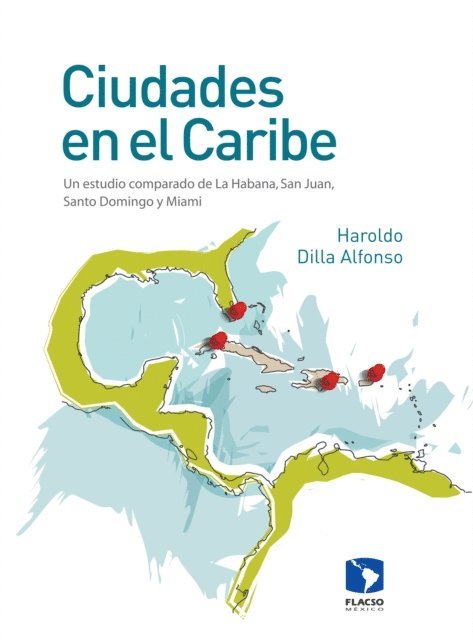 Carlos Garcia Pleyan, Haroldo Dilla Alfonso - Ciudades en el Caribe, E-bok