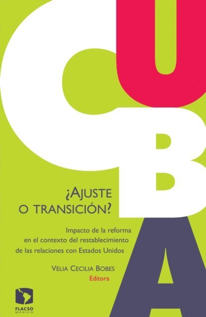 Rafael Rojas, Haroldo Dilla Alfonso, Marie Laure Geoffray, Armando Chaguaceda, Velia Cecilia Bobes Leon - Cuba: ¿Ajuste o transición?, E-bok