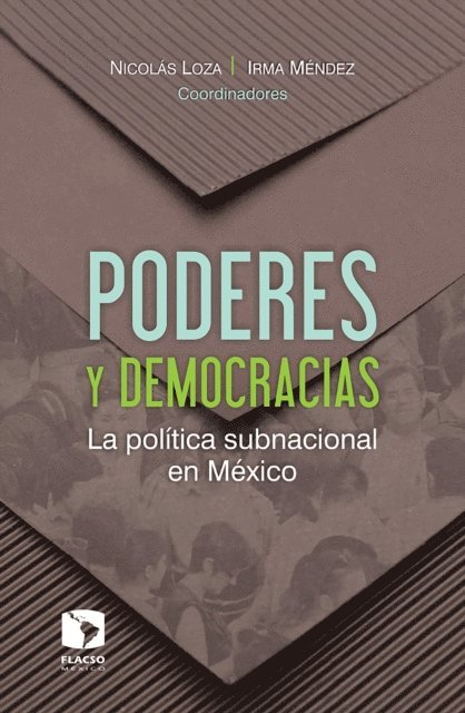 Juan Olmeda, Rodrigo Salazar Elena, Caroline Beer, Daniela Escobar, Georgina Flores, Rita Balderas, Esperanza Palma, Diego Reynoso, Grisel Salazar Rebolledo, Alvaro Lopez Lara, Juan Andres Mino, Alfredo Rafael Busmail, Alejandra Armesto, Paola Carmina Gutierrez, Carlos Gervasoni, Irma Mendez, Nicolas Loza - Poderes y democracias, E-bok