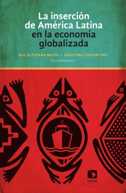 Francisco Cantamutto, Mariana Aparicio Ramirez, Esteban Perez Caldentey, Eva Paus, Agostina Costantino, Alicia Puyana Mutis - La inserción de América Latina en la economía globalizada, E-bok