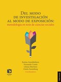Del modo de investigación al modo de exposición: Metodologÿa en tesis de ciencias sociales