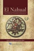 El Nahual: Falsa Crónica de la Fundación de Balumkanan