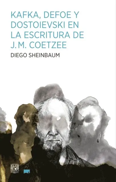 Diego Sheinbaum - Kafka, Defoe y Dostoievski en la escritura de J.M. Coetzee, E-bok. Tillgänglighet: Lägg i varukorg