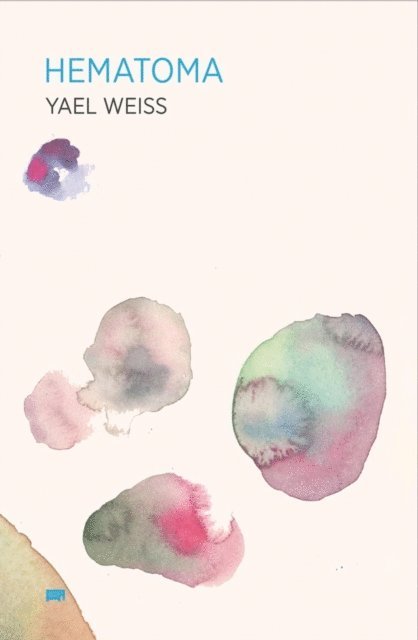 Yael Weiss - Hematoma, E-bok. Tillgänglighet: Lägg i varukorg