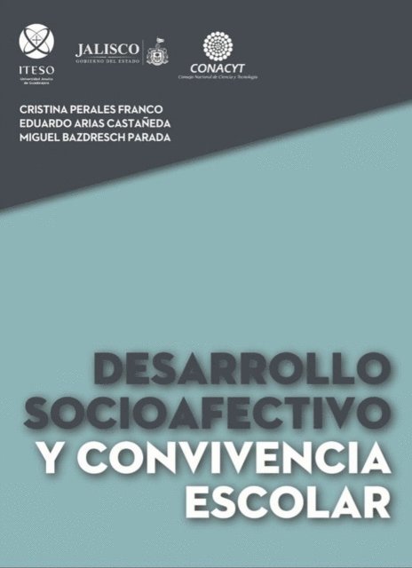 Cristina Perales Franco, Eduardo Arias Castaneda, Miguel Bazdresch Parada - Desarrollo socioafectivo y convivencia escolar, E-bok