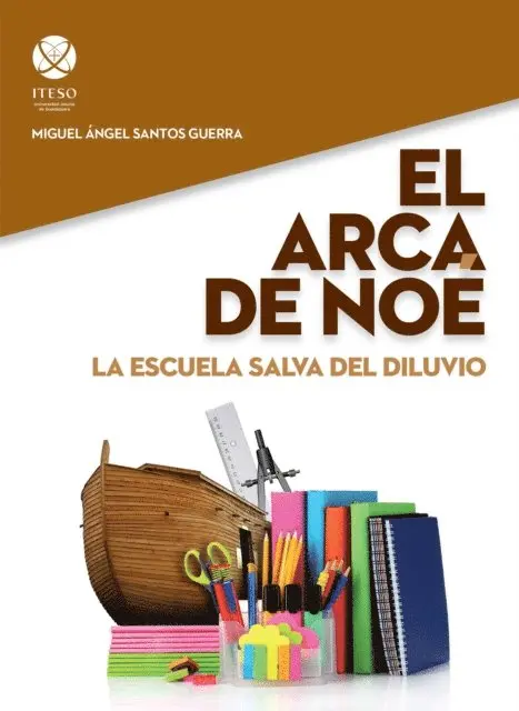 Miguel Angel Santos Guerra - El Arca de Noé: la escuela salva del diluvio, E-bok. Tillgänglighet: Lägg i varukorg