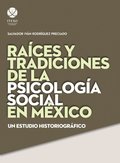 Rai?ces y tradiciones de la psicologi?a social en Me?xico